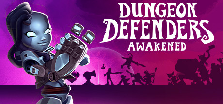 地牢守护者：觉醒/Dungeon Defenders: Awakened