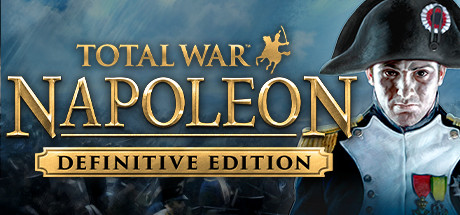 拿破仑：全面战争/Total War: NAPOLEON – Definitive Edition