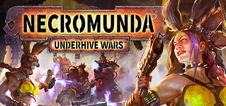 涅克罗蒙达：下巢战争/Necromunda: Underhive Wars（更新V1.3.4.6）