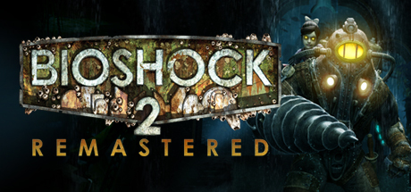 生化奇兵2 重制版/BioShock 2™ Remastered