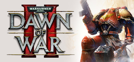 战锤40K：战争黎明2 黄金版/Warhammer 40,000: Dawn of War II（包含原版+混沌崛起+报应）（全DLCs）